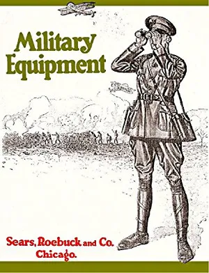 1917 Military Equipment: Sears, Roebuck & Co., Chicago
