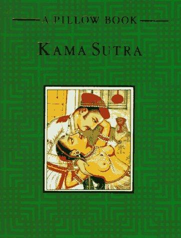 The Kama Sutra of Vatsyayana
 Translated From the Sanscrit in Seven Parts With Preface, Introduction and Concluding Remarks