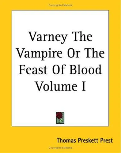 Varney the Vampire; Or, the Feast of Blood